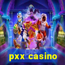 pxx casino